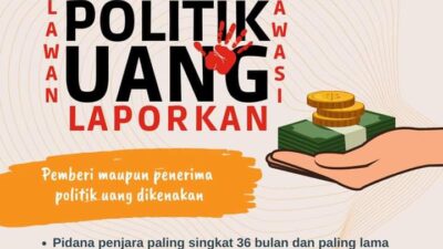 Hukuman Pidana Minimal 3 Tahun dan Denda Rp200 Juta Siap Menanti Bagi Pemberi dan Penerima ‘Serangan Fajar’