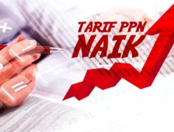 Pemerintah Akan Naikkan Tarif PPN Jadi 12 Persen