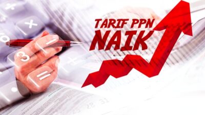 Pemerintah Akan Naikkan Tarif PPN Jadi 12 Persen